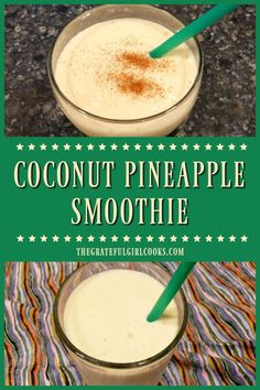 coconut pineapple smoothie in a glass with two green straws on the side