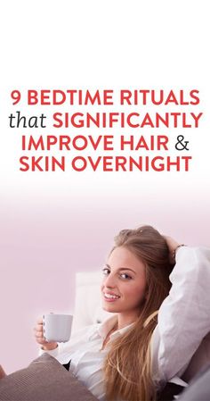 Bedtime Rituals, Hair Overnight, Bedtime Ritual, How To Get Better, Better Skin, Belleza Natural, Get Better, Hair Skin, Microblading