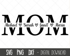 the word mom is shown in black and white, with hearts on it's side