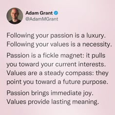 an image of a man on twitter with the caption'following your passion is a luxury following your value is a necessity