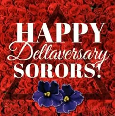 a red background with blue flowers and the words happy delawaren sorors on it