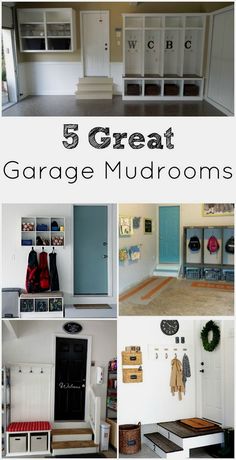 there are five different garage mudroomss in this photo and the words, 5 great garage mudroomss