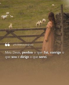 a woman standing in front of a fence with sheep behind her and the words meru deus perdo que fui corige o que que que