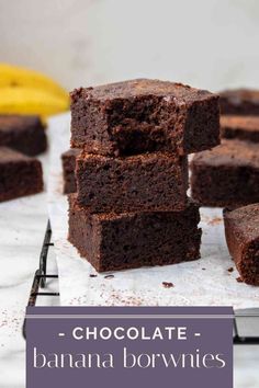 chocolate banana brownies stacked on top of each other with the words, chocolate - banana brownies