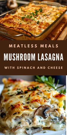 meatless meals mushroom lasagna with spinach and cheese are an easy dinner idea