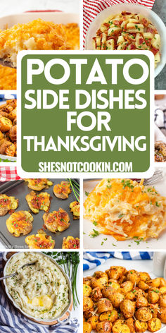 Photo collage of potato side dish recipes. Potato Side Dish Recipes, Recipes For Thanksgiving, Potato Side Dish, Potatoes Roasted, Roasted Baby Potatoes, Best Mashed Potatoes