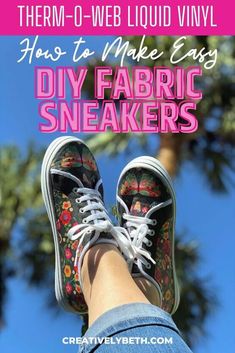 someone's feet wearing black and white sneakers with the words how to make easy diy fabric sneakers