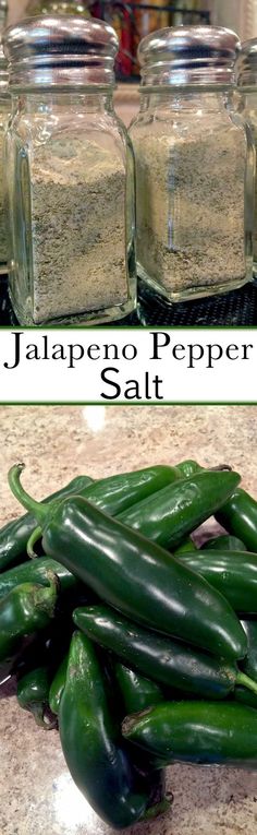 jalapeno peppers and salt in glass jars on a kitchen counter with the words jalapeno pepper salt