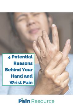 An image of a person clenching their hand/wrist in pain.  In a white text box, navy text reads '4 Potential Reasons Behind Your Hand and Wrist Pain'.  The Pain Resource logo rests in the bottom center of the image. Wrist Support, Self Care Activities, Chronic Pain, To Read, Health Care, The Day