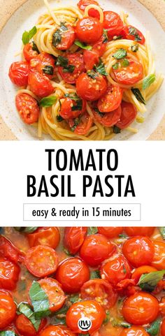 tomato basil pasta on a white plate with the words, easy and ready in 15 minutes