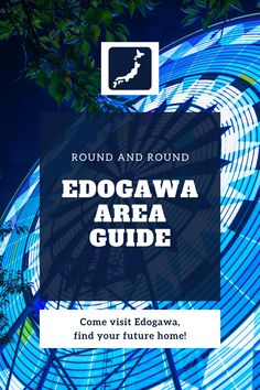 the edogawa area guide for round and round with text overlaying it