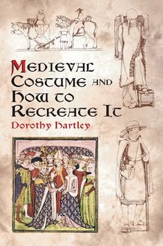 medieval costume and roacco reference, volume i by dorony hartley