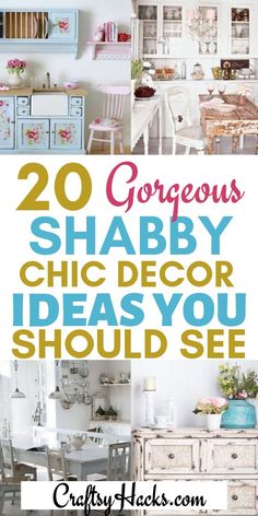 the words 20 gorgeous shabby chic decor ideas you should see in this post