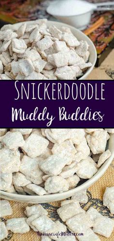 a bowl filled with muddy buddies next to another bowl full of muddy buddies and the words, snickkerdoodle