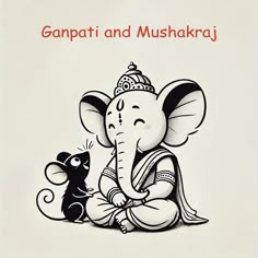 an elephant sitting next to a mouse on top of a white sheet that says ganpati and mushakraj