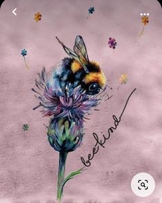 a painting of a bee on a flower with the words be kind written below it