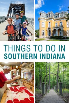 things to do in southern indiana with pictures of houses, trees and people on bikes