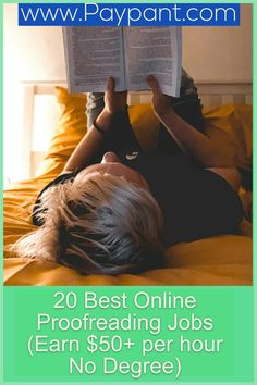 a person laying in bed reading a book with the title 20 best online proofreading jobs earn $ 50 per hour no degree