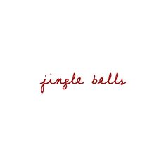 the word jingle bells written in red ink