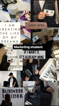 a collage of photos with people and business related items on them, including text that reads i am creating the life of my dreams marketing student if i want it's already mine