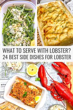 lobsters, green beans and other foods on a table with text overlay that reads what to serve with lobster? 24 best side dishes for lobster