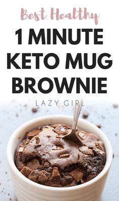 the best healthy chocolate keto mug brownie in a white bowl with text overlay that reads, best healthy 1 minute keto mug brownie