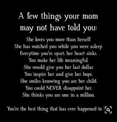 a poem written in black and white with the words'a few things your mom may not have told you '