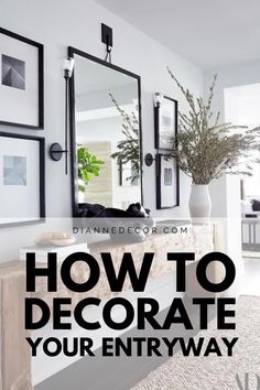 an entryway with mirrors and plants on the wall in front of it that says, how to decorate your entryway