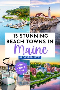 the best things to see in maine with text overlay that reads 15 stunning beach towns in maine