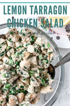 lemon tarragon chicken salad in a glass bowl