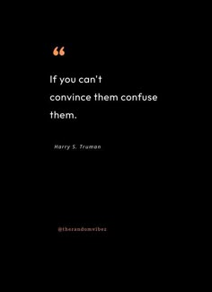 a quote from harry s truman about convining