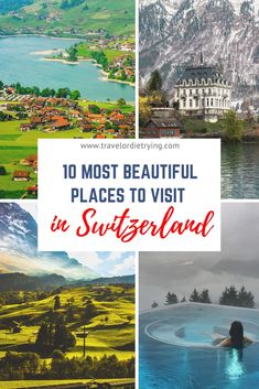 the most beautiful places to visit in switzerland