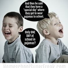 two young boys laughing with speech bubbles above them saying, and then he said that they have a special day where they get to wear pajamas to school