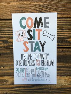 a birthday card that says come sit stay it's time to pawly for tucker's 1st birthday