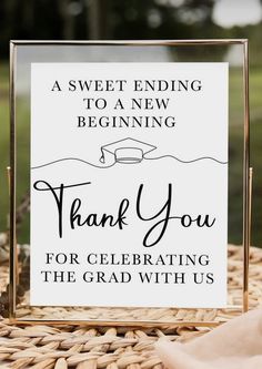 a sign that says thank you for celebrating the graduate