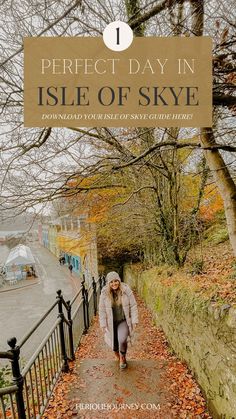 a woman walking down a path with leaves on the ground and text overlay that reads perfect day in isle of skye