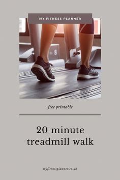 two people are walking on a treadmill with the text, my fitness planner 20 minute treadmill walk