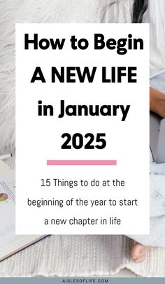 Best things to do at the beginning of the year 2025, how to plan for the year, new year journal ideas, how to start the new year strong, how to start a new life in January 2025 new chapter in life things to do in 2025 habits to start in 2025 New Year quotes, January challenge ideas, how to start 2025, how to start the year right beginning of the year activities, what to do at the beginning of the year quotes beginning of the year checklist what to do in January 2025 ideas, Happy New Year 2025