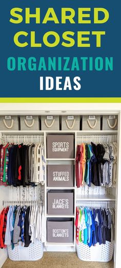 an organized closet with clothes and bins on the shelves, labeled shared closet organization ideas