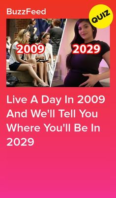 the cover of buzzfeed's live a day in 2009 and we'll tell you where you'll be in