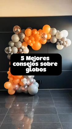 balloons are arranged in the shape of an e with words that read 5 mejores consolaises sobr globos