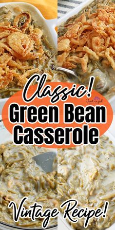 the recipe for classic green bean casserole is shown in three different pictures with text overlay