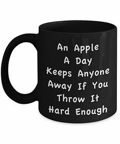 Kaffe Humor, An Apple A Day, Doctor Humor, Funny Cups, Apple A Day, Apple A, Funny Coffee Mug, That Day, Funny Coffee