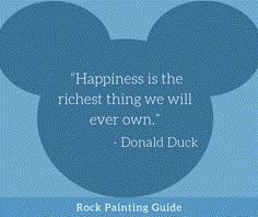 a mickey mouse quote with the words happiness is the highest thing we will ever own