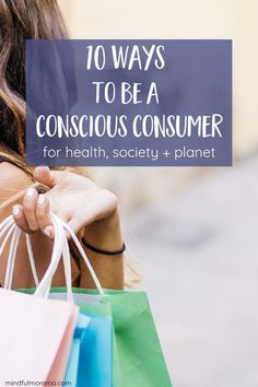 Learn how to shop with health, society & the planet in mind. This post goes over the top 10 ways to be a conscious consumer so you can be educated and mindful when you shop. | #shopping #mindful #healthy #ecofriendly Natural Mom, Toxic Cleaning Products, Herbal Magic, Zero Waste Living, Zero Waste Lifestyle, Eco Friendly Living