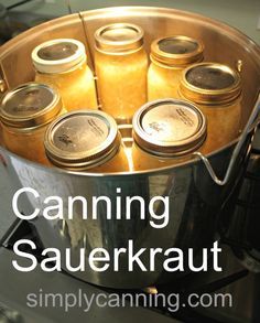 canning sauerkraut in a saucepan with the words canning sauerkraut