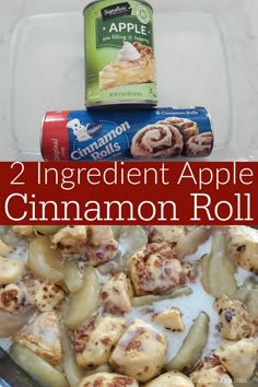 cinnamon roll ingredients in a baking pan with text overlay that reads, 2 ingredient apple cinnamon roll