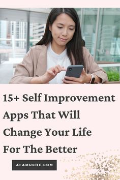 a woman looking at her phone with the text 15 self improvement apps that will change your life for the better