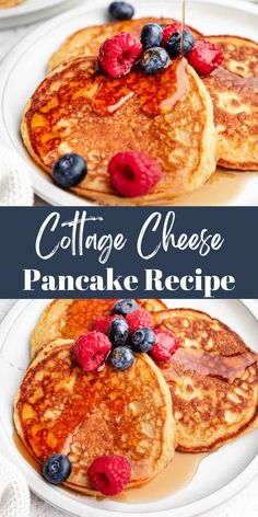 two pancakes with blueberries and raspberries are on a white plate that has the words cottage cheese pancake recipe