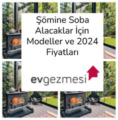 Şömine Soba Alacaklar İçin Modeller ve 2024 Fiyatları | Ev Gezmesi